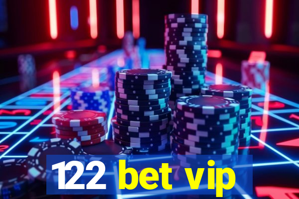 122 bet vip